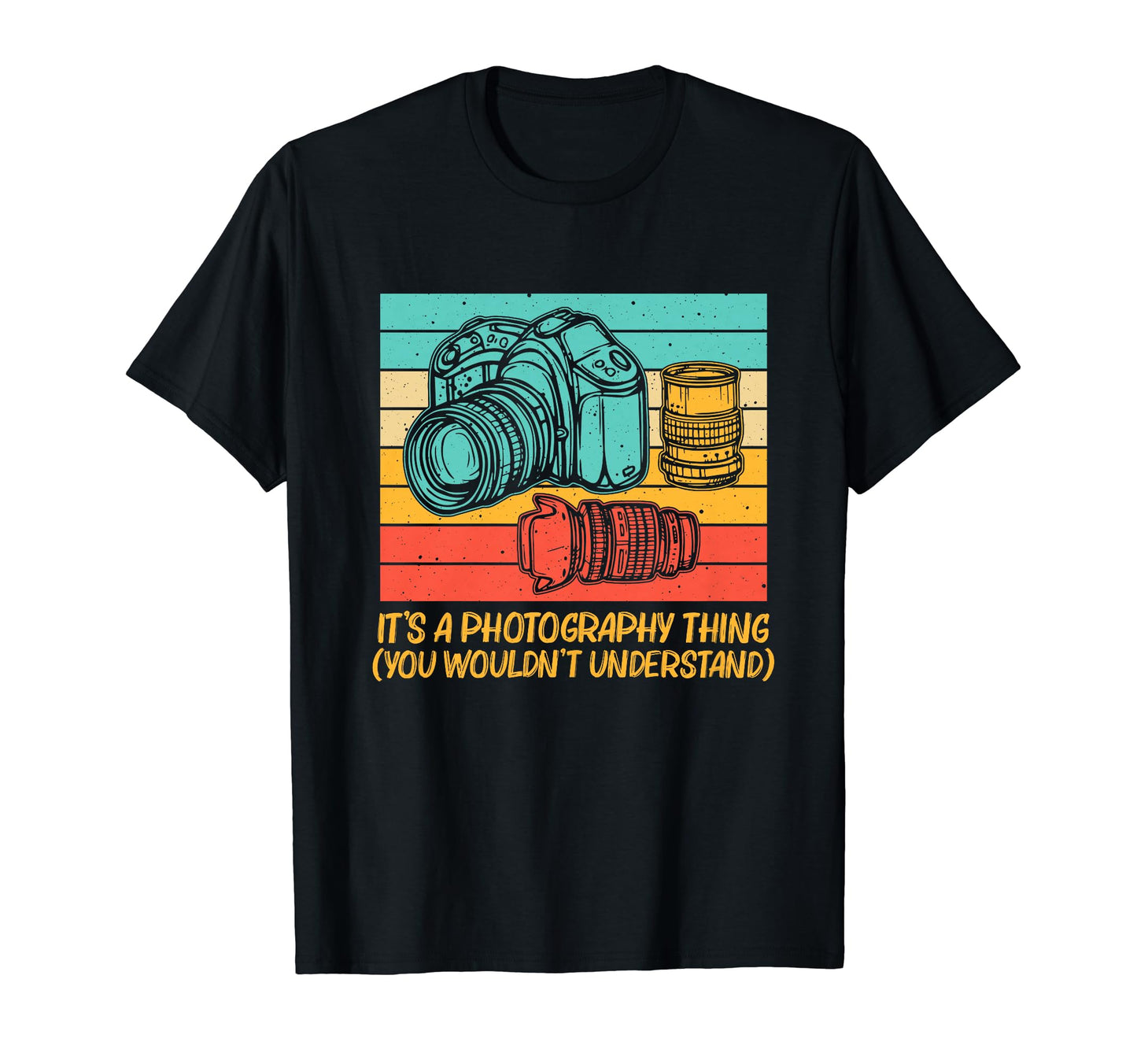 Photographer Photography Lover T-Shirt - Novelty Apparel Unisex - T-Shirt, Sweatshirt, Hoodie