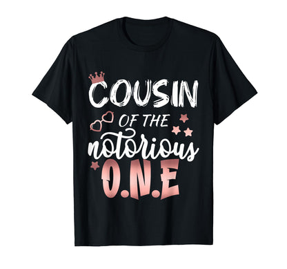 Cousin Notorious 1St Birthday Grandson Hip T-Shirt - Graphic Print Unisex - T-Shirt, Sweatshirt, Hoodie