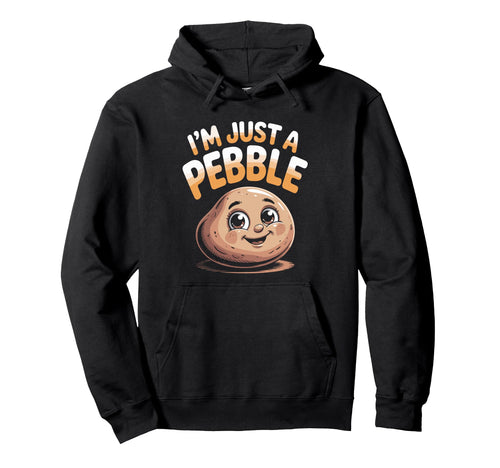 Im Just Pebble Rock Character Meme Hoodie - Trendy Graphic Unisex - T-Shirt, Sweatshirt, Hoodie