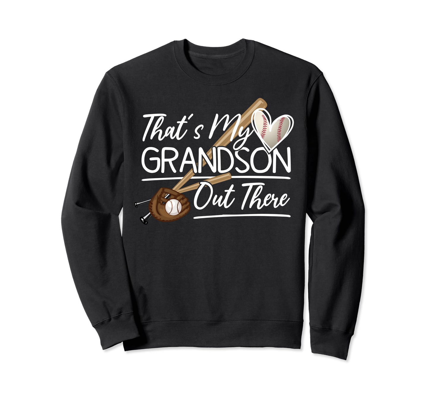 Thats My Grandson Out There Sweatshirt - Streetwear Style Men Women - T-Shirt, Sweatshirt, Hoodie