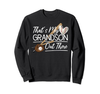 Thats My Grandson Out There Sweatshirt - Streetwear Style Men Women - T-Shirt, Sweatshirt, Hoodie