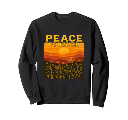 Peace Forever Sunset Flowers Sweatshirt - Custom Art Print Men Women - T-Shirt, Sweatshirt, Hoodie