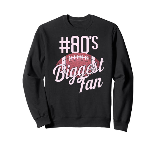 Number 80 Biggest Fan Football Mom Sweatshirt - Minimalist Print Men Women - T-Shirt, Sweatshirt, Hoodie
