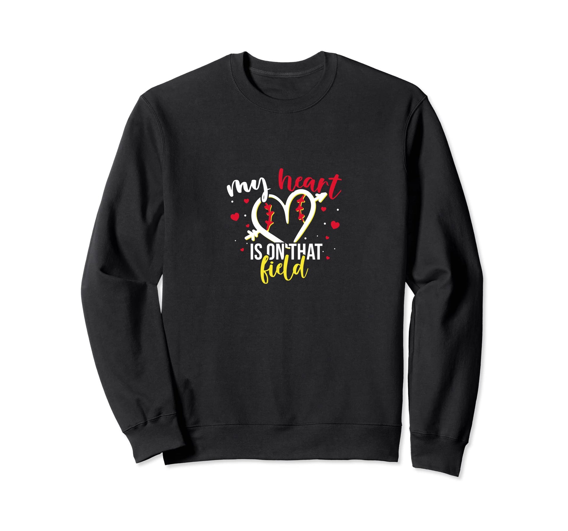 My Heart Is That Field Baseball Proud Sweatshirt - Graphic Print Unisex - T-Shirt, Sweatshirt, Hoodie