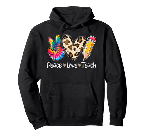 Tie Dye Hippie Peace Love Teach Teacher Hoodie - Unique Graphic Men Women - T-Shirt, Sweatshirt, Hoodie