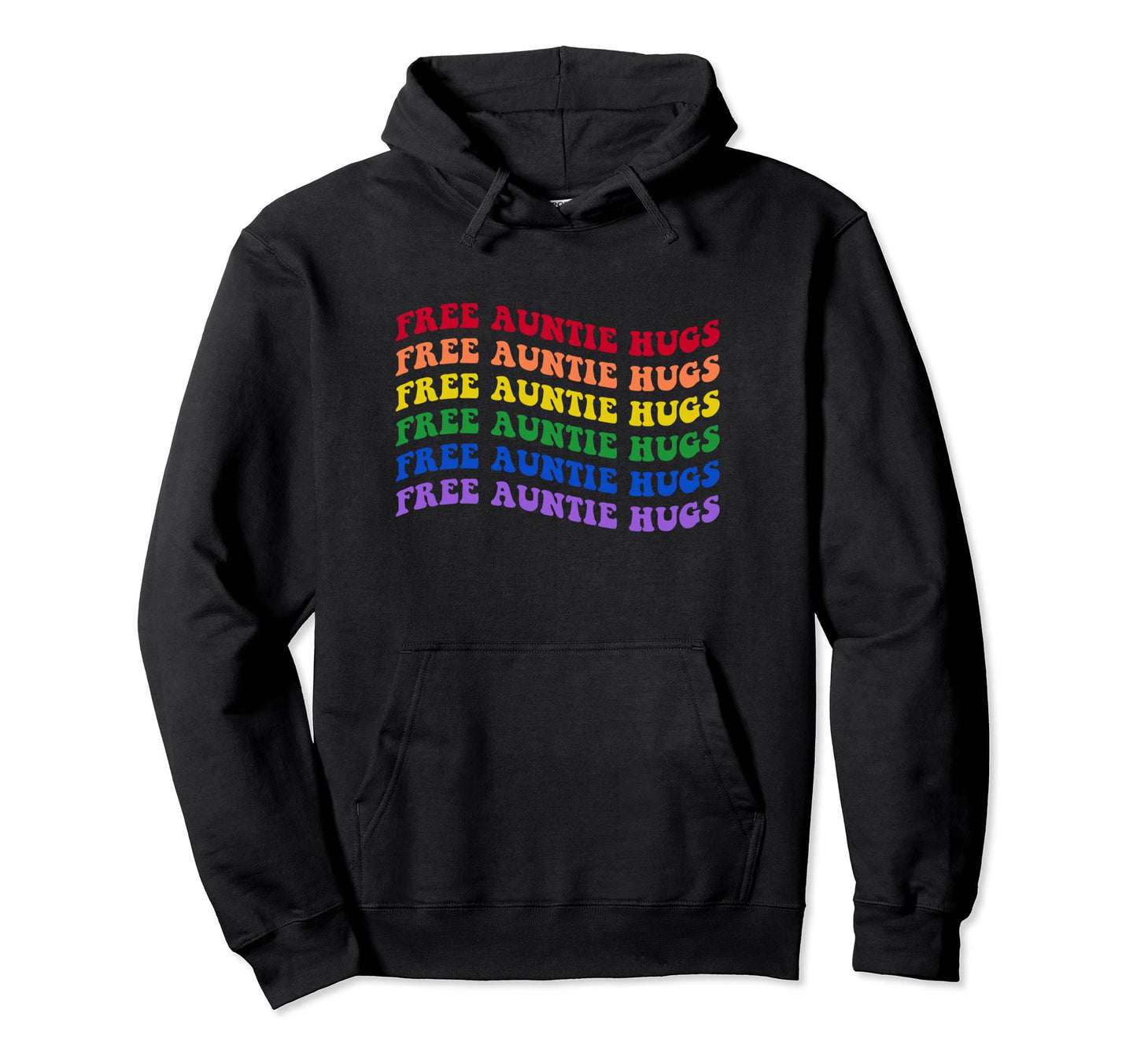 Free Auntie Hugs Gay Pride Aunt Lgbtq Hoodie - Casual Everyday Wear Unisex - T-Shirt, Sweatshirt, Hoodie