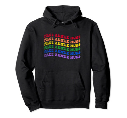 Free Auntie Hugs Gay Pride Aunt Lgbtq Hoodie - Casual Everyday Wear Unisex - T-Shirt, Sweatshirt, Hoodie