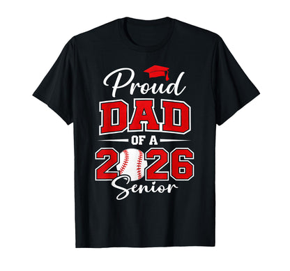 Proud Dad 2026 Senior Baseball Hight T-Shirt - Aesthetic Graphic Unisex - T-Shirt, Sweatshirt, Hoodie