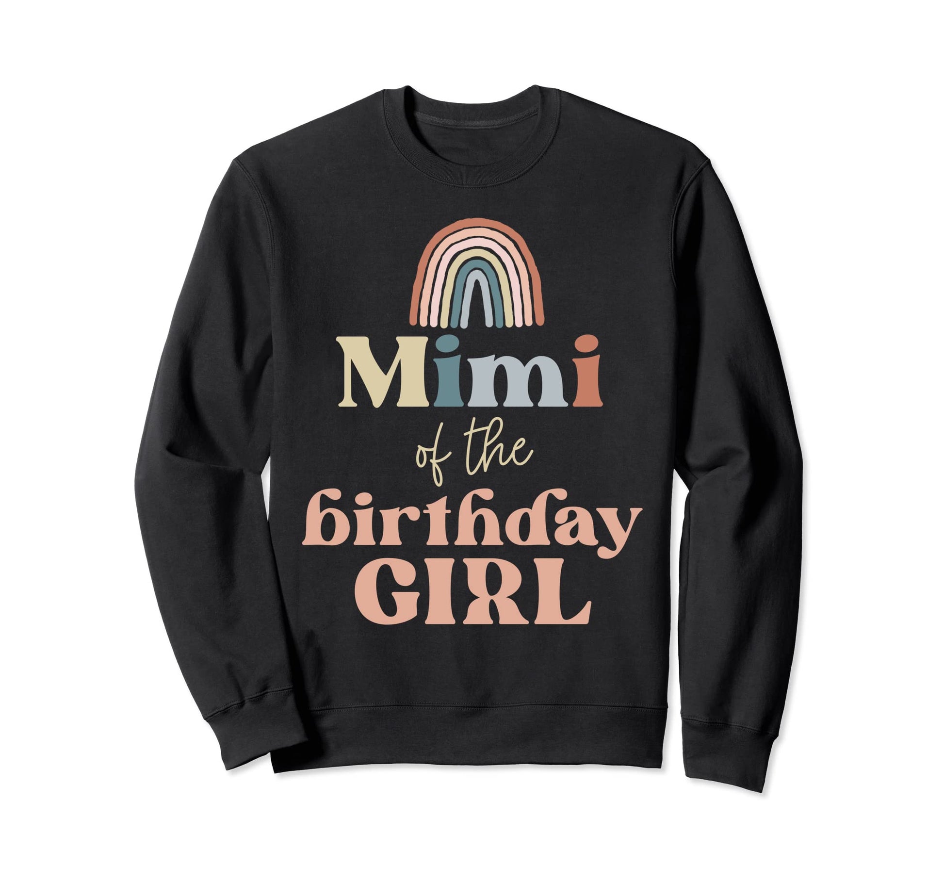 Mimi Birthday Boho Rainbow Sweatshirt - Fun Novelty Design for Adults - T-Shirt, Sweatshirt, Hoodie