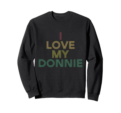 I Love Donnie Distressed 70S Sweatshirt - Casual Everyday Wear Unisex - T-Shirt, Sweatshirt, Hoodie