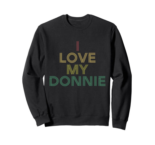 I Love Donnie Distressed 70S Sweatshirt - Casual Everyday Wear Unisex - T-Shirt, Sweatshirt, Hoodie