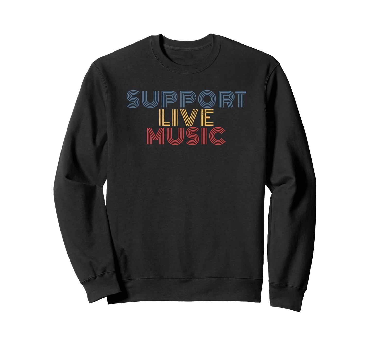 Support Live Music Rainbow Sweatshirt - Casual Everyday Wear for Adults - T-Shirt, Sweatshirt, Hoodie