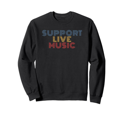 Support Live Music Rainbow Sweatshirt - Casual Everyday Wear for Adults - T-Shirt, Sweatshirt, Hoodie