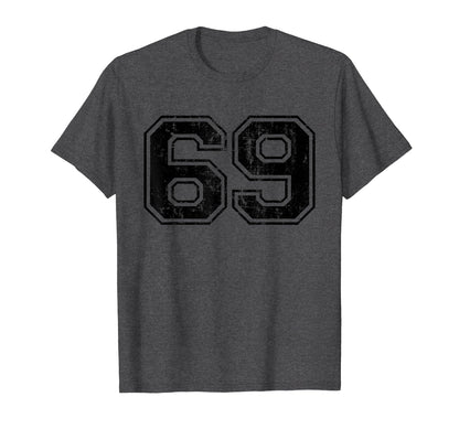 Number 69 Varsity Distressed Sport Team T-Shirt - Unique Graphic Men Women - T-Shirt, Sweatshirt, Hoodie