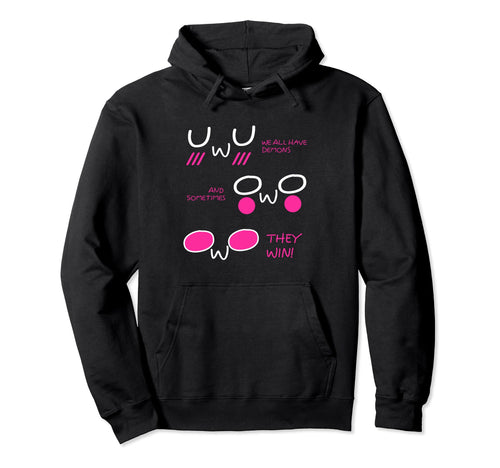 We All Have Demons Owo Uwu Vaporwave Hoodie - Graphic Print Men Women - T-Shirt, Sweatshirt, Hoodie