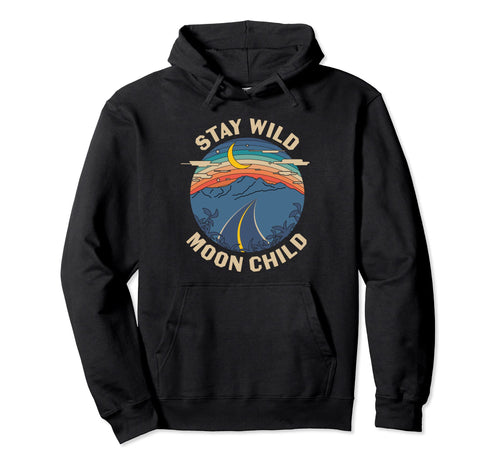 Stay Wild Moon Child Boho Peace Hippie Hoodie - Unique Graphic Men Women - T-Shirt, Sweatshirt, Hoodie