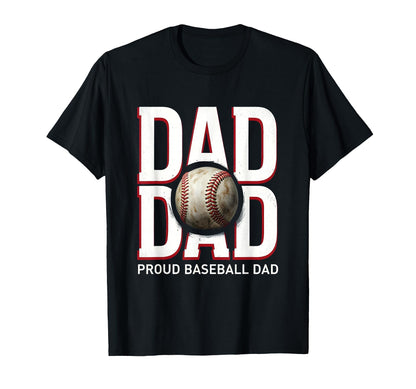 Proud Baseball Dad T-Shirt - Trendy Graphic Men Women - T-Shirt, Sweatshirt, Hoodie