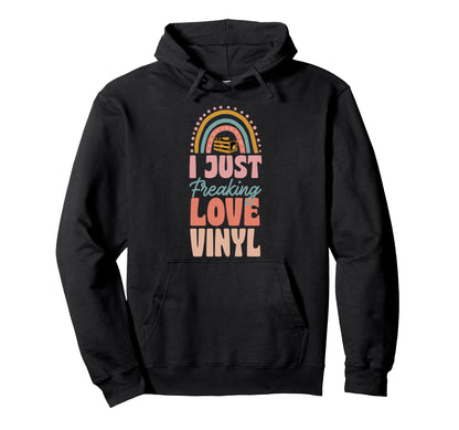 I Just Freaking Love Vinyl Bohemian Rainbow Hoodie - Unique Graphic Unisex - T-Shirt, Sweatshirt, Hoodie