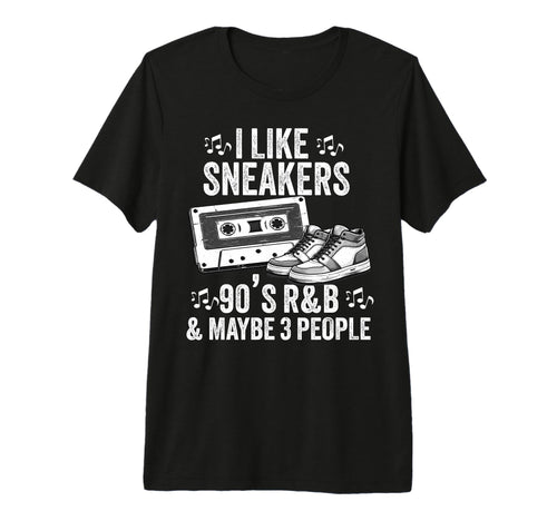 I Like Sneakers 90S R B And Like 3 T-Shirt - Aesthetic Graphic for Adults - T-Shirt, Sweatshirt, Hoodie