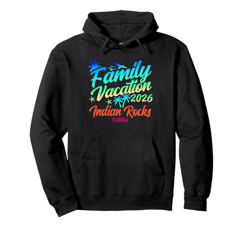 Indian Rocks Beach Florida Family Vacation Hoodie - Novelty Apparel Unisex - T-Shirt, Sweatshirt, Hoodie