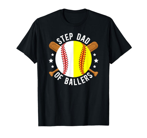 Step Dad Ballers Baseball T-Shirt - Casual Everyday Wear Men Women - T-Shirt, Sweatshirt, Hoodie