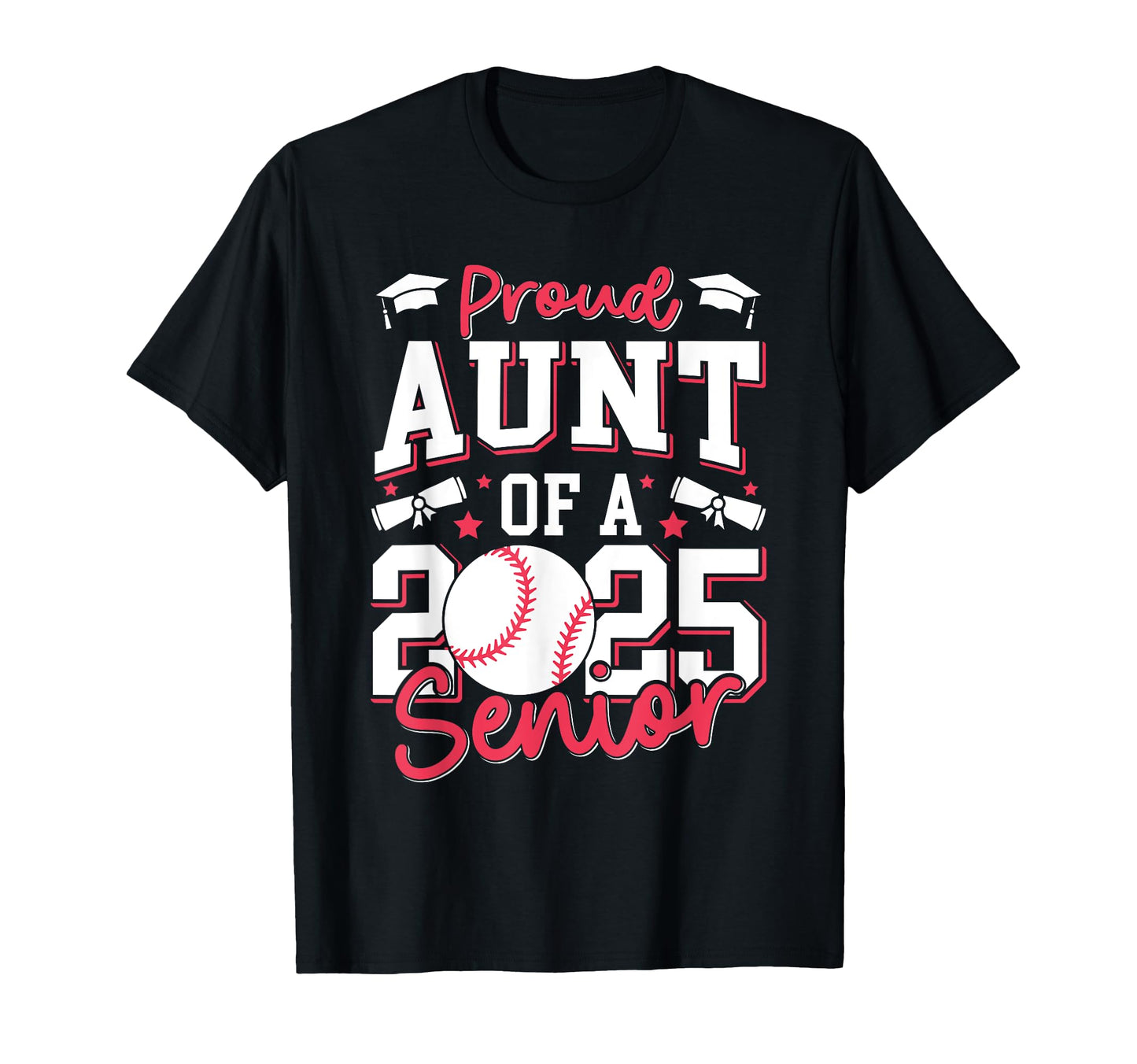 Proud Aunt 2025 Senior Auntie Class T-Shirt - Novelty Apparel Men Women - T-Shirt, Sweatshirt, Hoodie