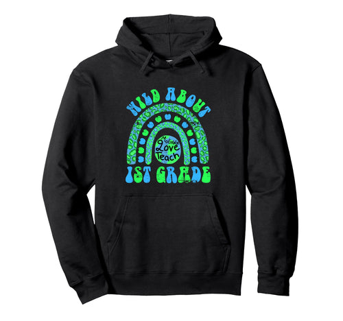 First Day School Wild About 1St Grade Hoodie - Custom Art Print for Adults - T-Shirt, Sweatshirt, Hoodie