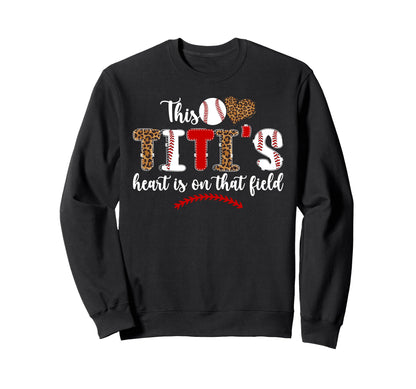 That Field Baseball Titi Baseball Sweatshirt - Graphic Print Men Women - T-Shirt, Sweatshirt, Hoodie