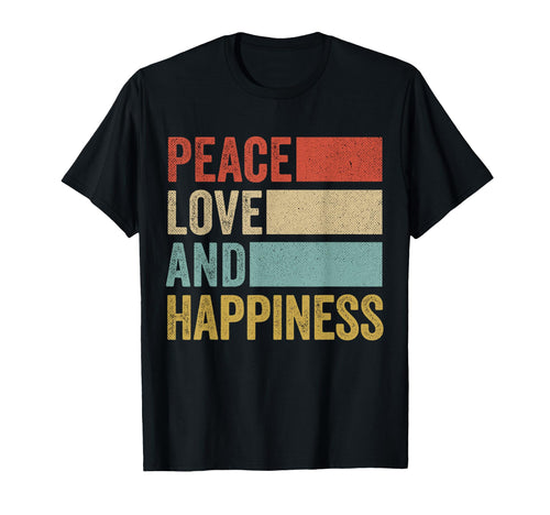 Peace Love And Happiness Gifts Sweatshirt - Trendy Graphic Unisex - T-Shirt, Sweatshirt, Hoodie