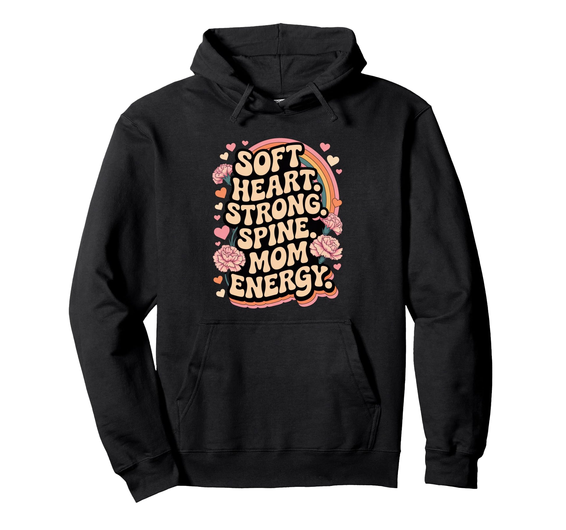 Soft Heart Strong Spine Mom Energy Hoodie - Novelty Apparel for Adults - T-Shirt, Sweatshirt, Hoodie