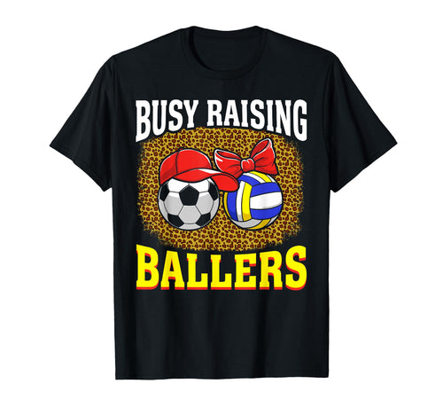 Busy Raising Ballers Soccer T-Shirt - Novelty Apparel for Adults - T-Shirt, Sweatshirt, Hoodie