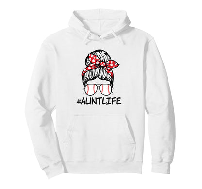 Funny Mothers Day Baseball Aunt Life Hoodie - Aesthetic Graphic Men Women - T-Shirt, Sweatshirt, Hoodie