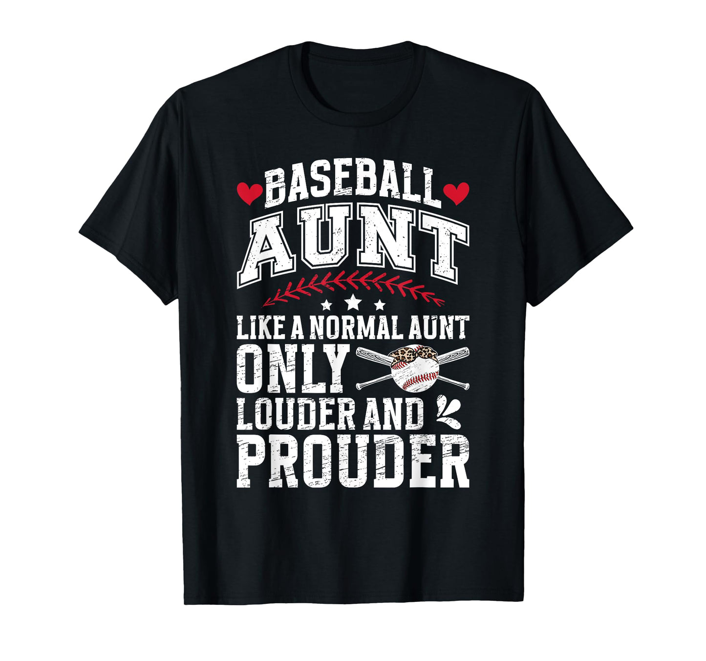Baseball Aunt Louder And Prouder T-Shirt - Fun Novelty Design Men Women - T-Shirt, Sweatshirt, Hoodie