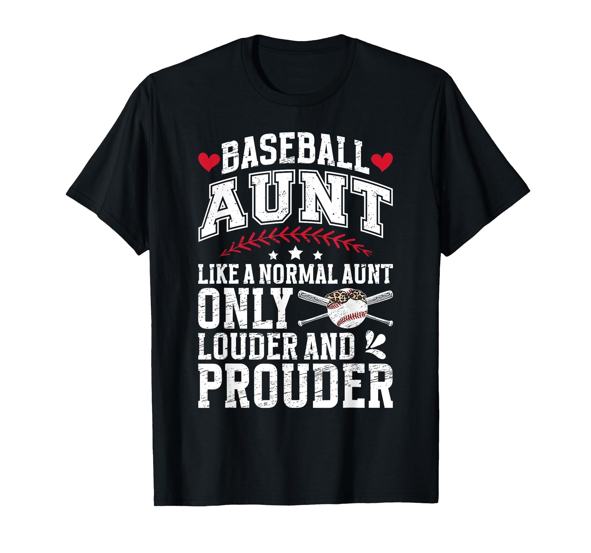 Baseball Aunt Louder And Prouder T-Shirt - Fun Novelty Design Men Women - T-Shirt, Sweatshirt, Hoodie