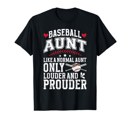 Baseball Aunt Louder And Prouder T-Shirt - Fun Novelty Design Men Women - T-Shirt, Sweatshirt, Hoodie