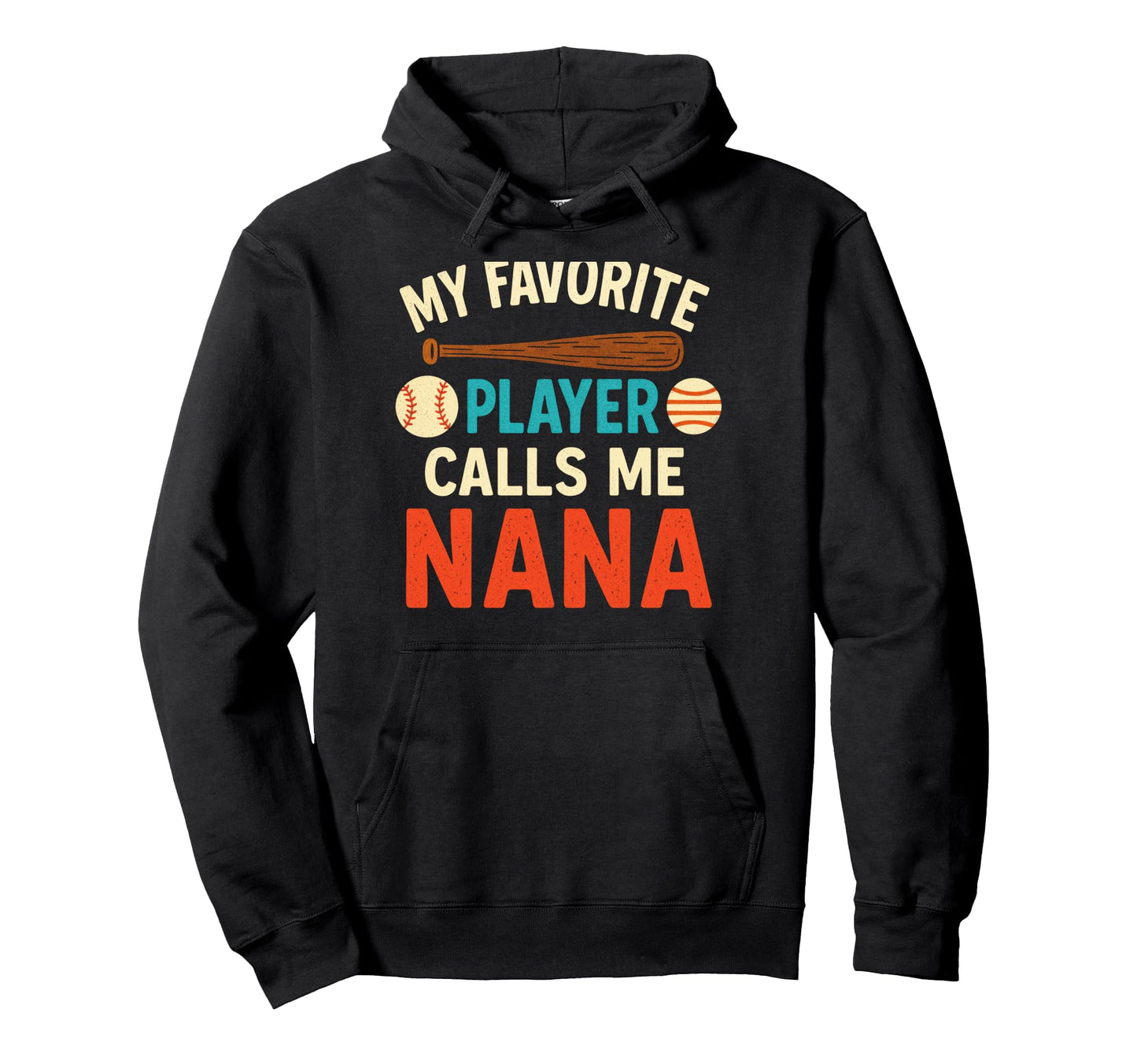 My Favorite Player Calls Me Nana Baseball Hoodie - Aesthetic Graphic Unisex - T-Shirt, Sweatshirt, Hoodie