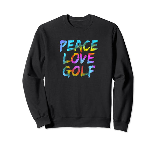 Golfer Mini Golf Course Peace Love Sweatshirt - Novelty Apparel for Adults - T-Shirt, Sweatshirt, Hoodie