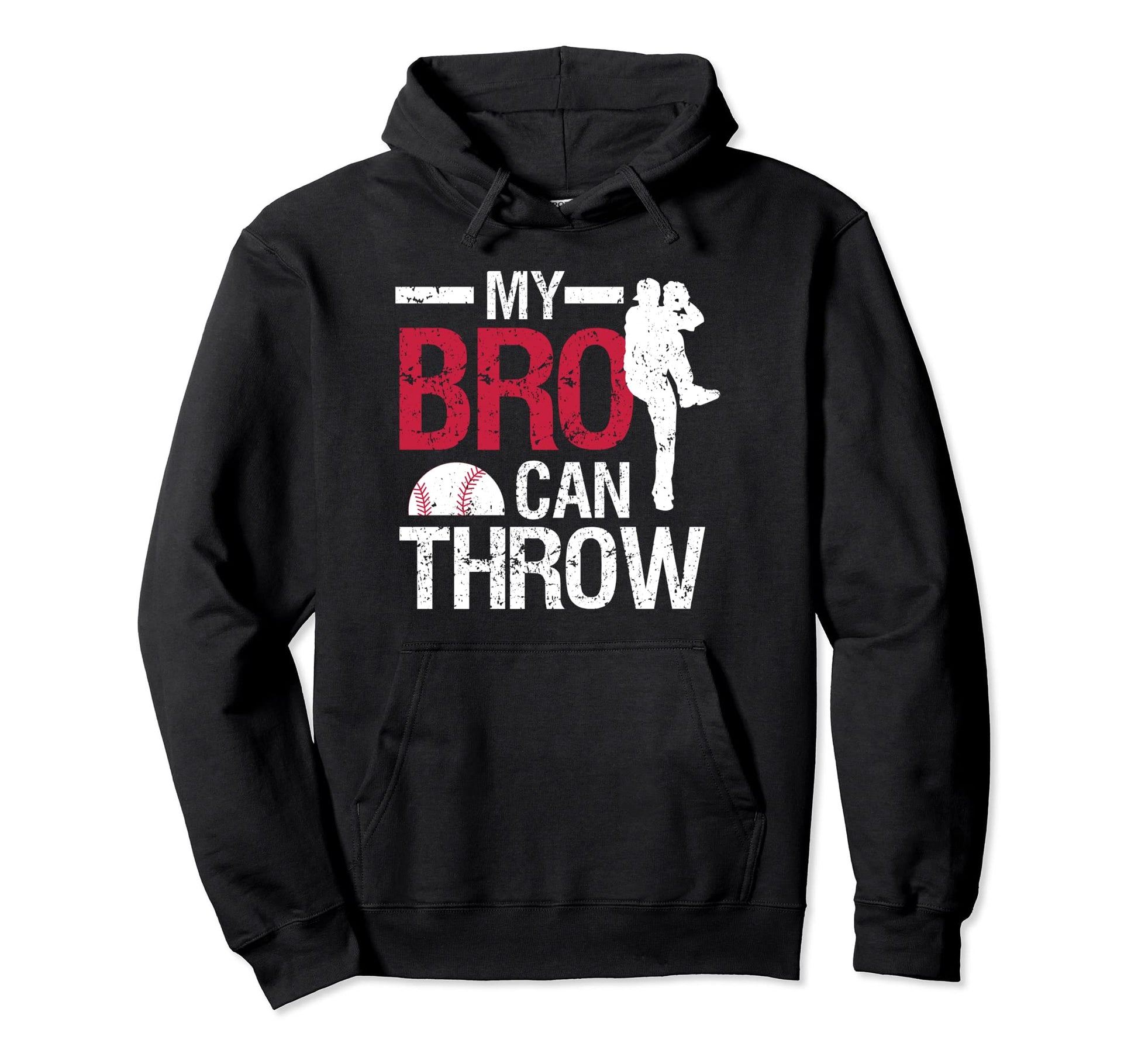 My Bro Can Throw Baseball Pitcher Hoodie - Unique Graphic Men Women - T-Shirt, Sweatshirt, Hoodie