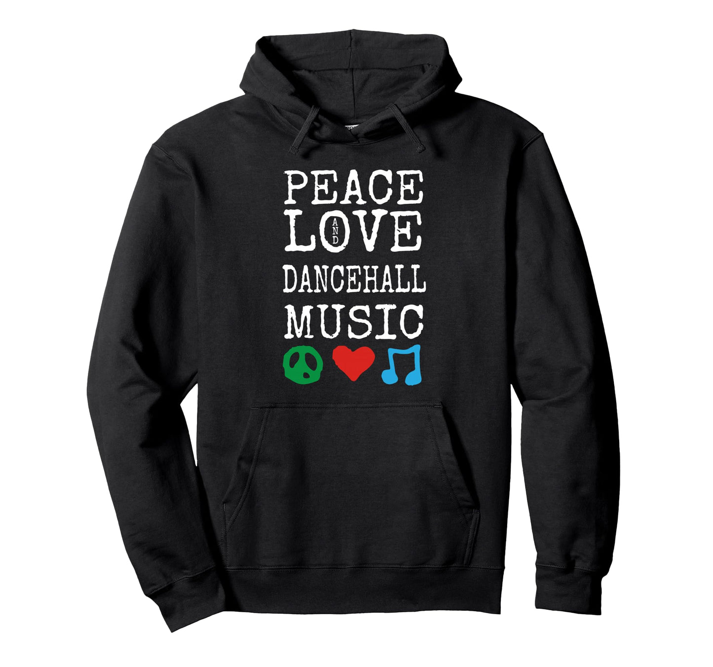 Peace Love And Dancehall Music Gear Hoodie - Aesthetic Graphic Men Women - T-Shirt, Sweatshirt, Hoodie