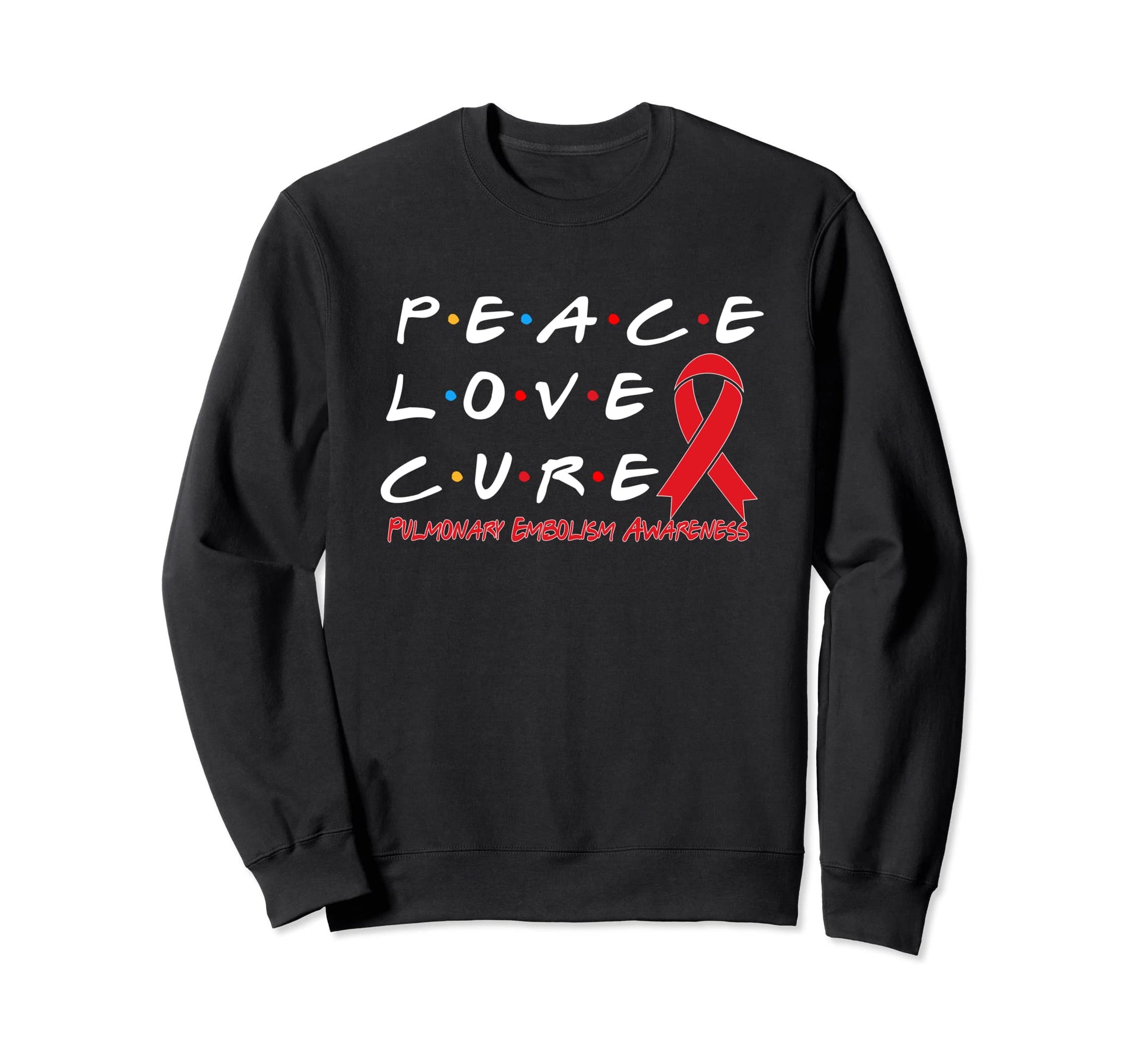 Pulmonary Embolism Awareness Peace Sweatshirt - Graphic Print Men Women - T-Shirt, Sweatshirt, Hoodie
