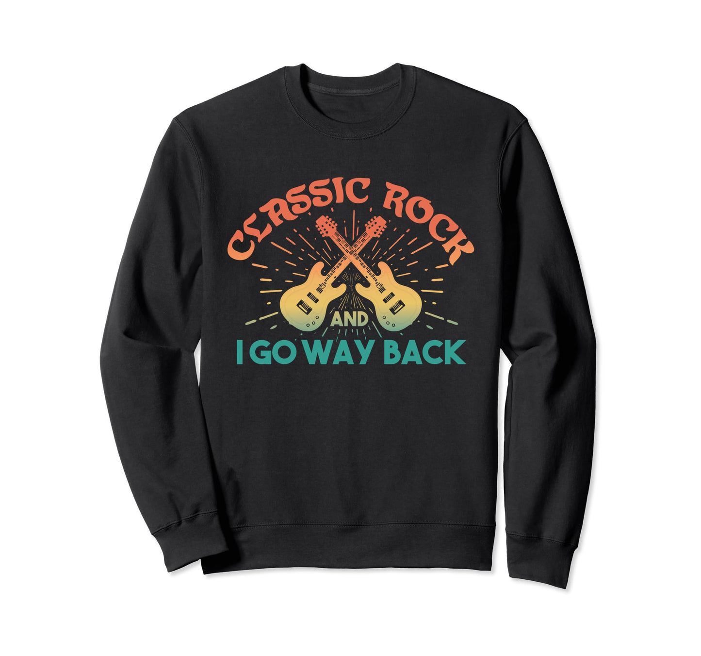 Riffs Legacy Rock And I Go Way Sweatshirt - Minimalist Print for Adults - T-Shirt, Sweatshirt, Hoodie