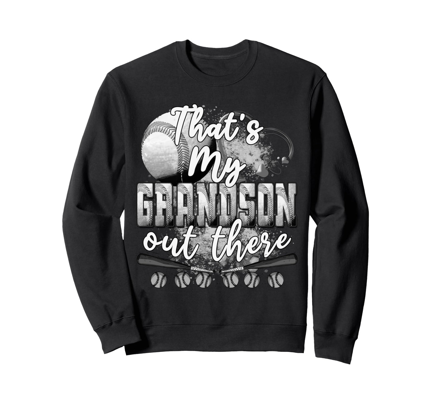 Thats My Grandson Out There Gifts Sweatshirt - Casual Everyday Wear Unisex - T-Shirt, Sweatshirt, Hoodie