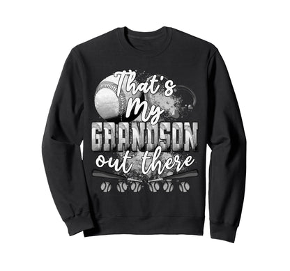 Thats My Grandson Out There Gifts Sweatshirt - Casual Everyday Wear Unisex - T-Shirt, Sweatshirt, Hoodie