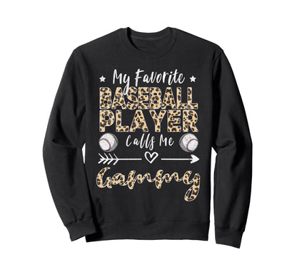 My Favorite Baseball Player Calls Sweatshirt - Streetwear Style for Adults - T-Shirt, Sweatshirt, Hoodie