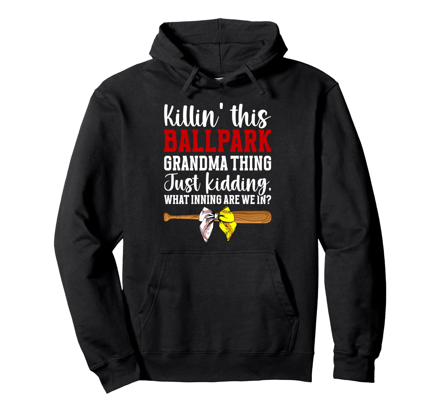 This Ballpark Grandma Thing Hoodie - Casual Everyday Wear for Adults - T-Shirt, Sweatshirt, Hoodie