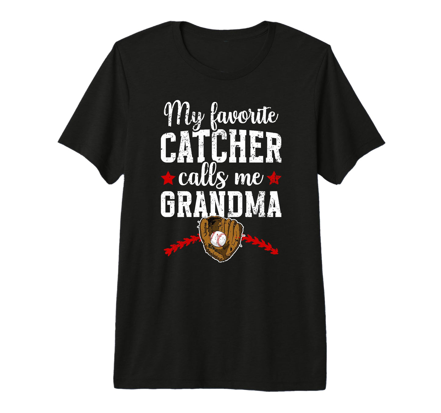 My Favorite Baseball Catcher Grandma T-Shirt - Novelty Apparel for Adults - T-Shirt, Sweatshirt, Hoodie