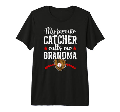 My Favorite Baseball Catcher Grandma T-Shirt - Novelty Apparel for Adults - T-Shirt, Sweatshirt, Hoodie