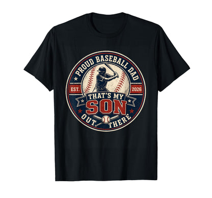 Proud Dad Watching Baseball Games T-Shirt - Fun Novelty Design Men Women - T-Shirt, Sweatshirt, Hoodie