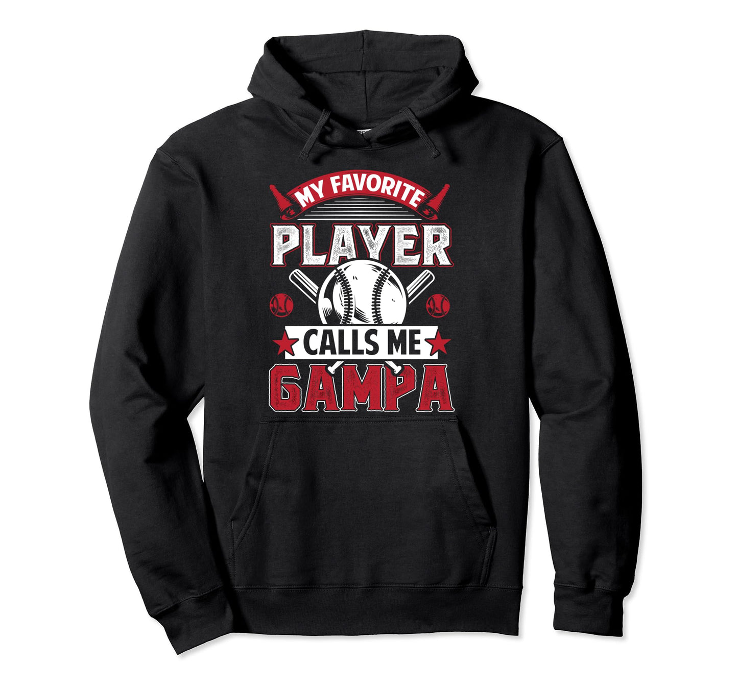 My Favorite Baseball Player Calls Me Gampa Hoodie - Graphic Print Unisex - T-Shirt, Sweatshirt, Hoodie
