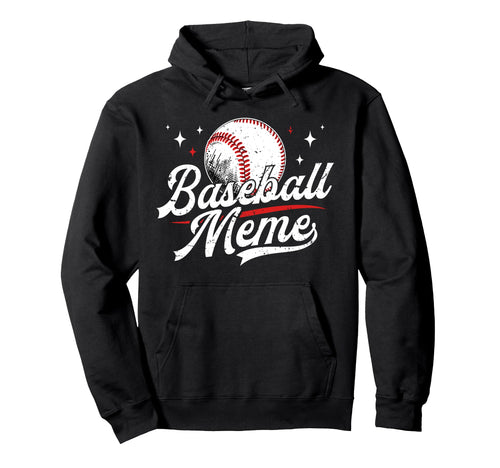 Baseball Meme Proud Meme Baseball Hoodie - Trendy Graphic for Adults - T-Shirt, Sweatshirt, Hoodie